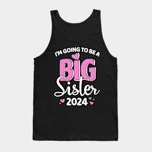 I'm going to be big sister 2024 for pregnancy announcement Tank Top